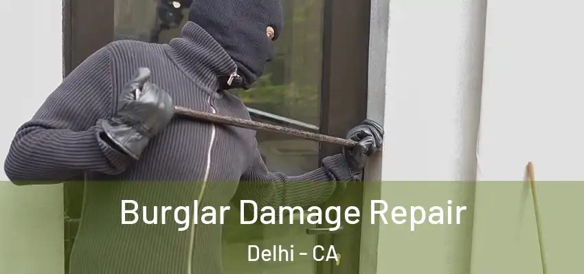 Burglar Damage Repair Delhi - CA