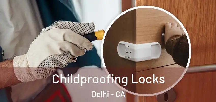 Childproofing Locks Delhi - CA