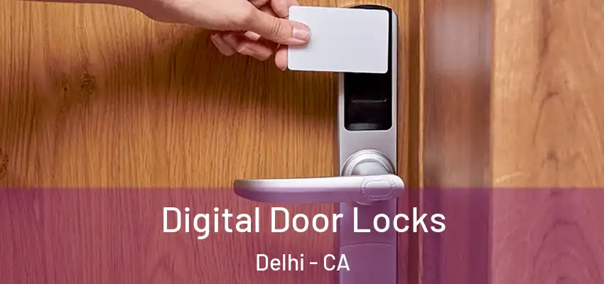 Digital Door Locks Delhi - CA