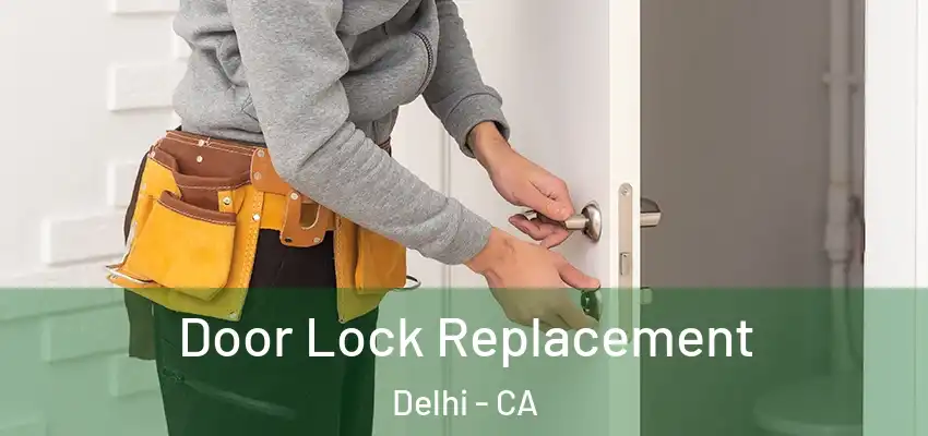 Door Lock Replacement Delhi - CA