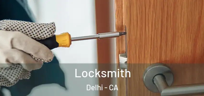 Locksmith Delhi - CA