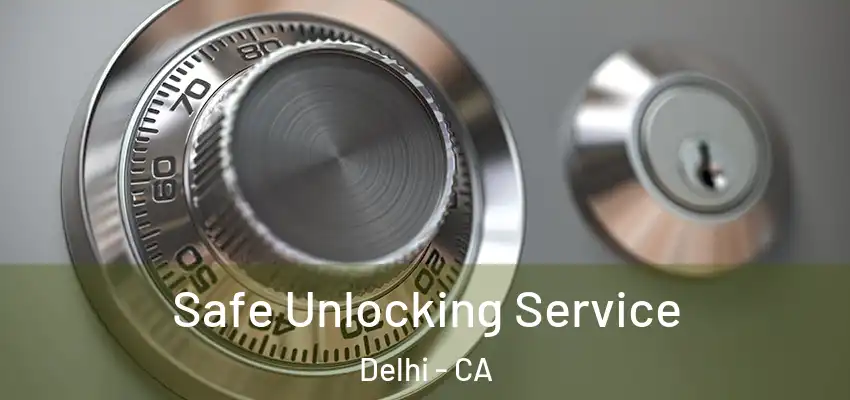 Safe Unlocking Service Delhi - CA